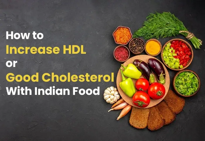 how to increase hdl cholesterol with indian food